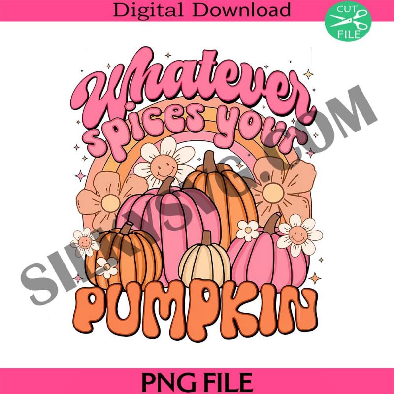 whatever-spices-your-pumpkin-png-digital-download-sublimation-sublimate-cute-retro-funny-fall