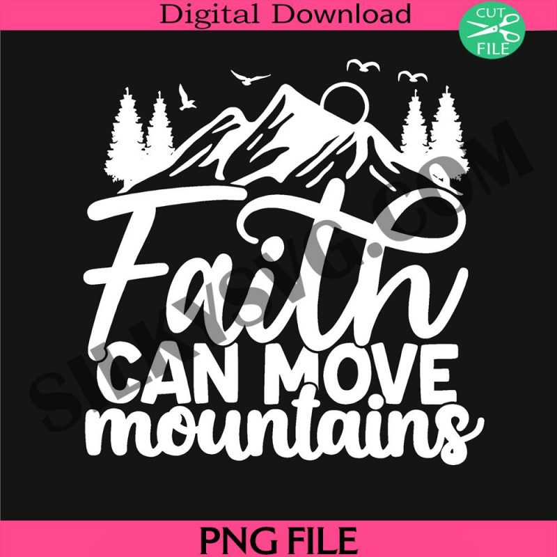 faith-png-christian-png-religious-png-bible-verse-png-pray-png-worship-png-christian-gifts-png-faith-can-move-moutains-png