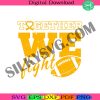 childhood-cancer-svg-together-we-fight-svg-tackle-cancer-svg-support-cancer-svg-fight-cancer-svg-football-cancer-svg