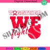 together-we-fight-svg-sickle-cell-awareness-svg-fight-sickle-cell-svg-support-sickle-cell-svg-baseball-sickle-cell-svg