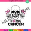 fck-cancer-svg-skeleton-cancer-svg-pink-ribbon-cancer-svg-breast-cancer-svg-cancer-awareness-svg-world-breast-cancer-svg