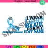 two-sides-prostate-cancer-svg-custom-name-svg-i-wear-blue-for-my-svg-prostate-cancer-awareness-svg-cancer-awareness-svg