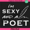 poet-png-poet-writting-png-im-sexy-and-a-poet-png-funny-poet-png-funny-quotes-png