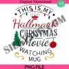 this-is-my-hallmark-christmas-movie-watching-png-holiday-png-christmas-png-hallmark-christmas-png-christmas-movie-png