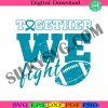 pcos-awareness-svg-together-we-fight-svg-support-cancer-svg-fight-cancer-svg-tackle-cancer-svg-football-cancer-svg