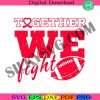 sickle-cell-awareness-svg-together-we-fight-svg-football-cancer-svg-healthcare-svg-fight-svg-support-svg-tackle-cancer-svg