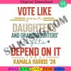 vote-like-your-daughters-rights-depend-on-it-shirt-kamala-harris-for-president-2024-kamala-harris-election-2024-shirt-kamala-shirt