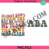 behavior-analyst-png-aba-png-aba-therapist-png-if-they-cant-learn-the-way-we-teach-png-we-teach-the-way-they-learn-png