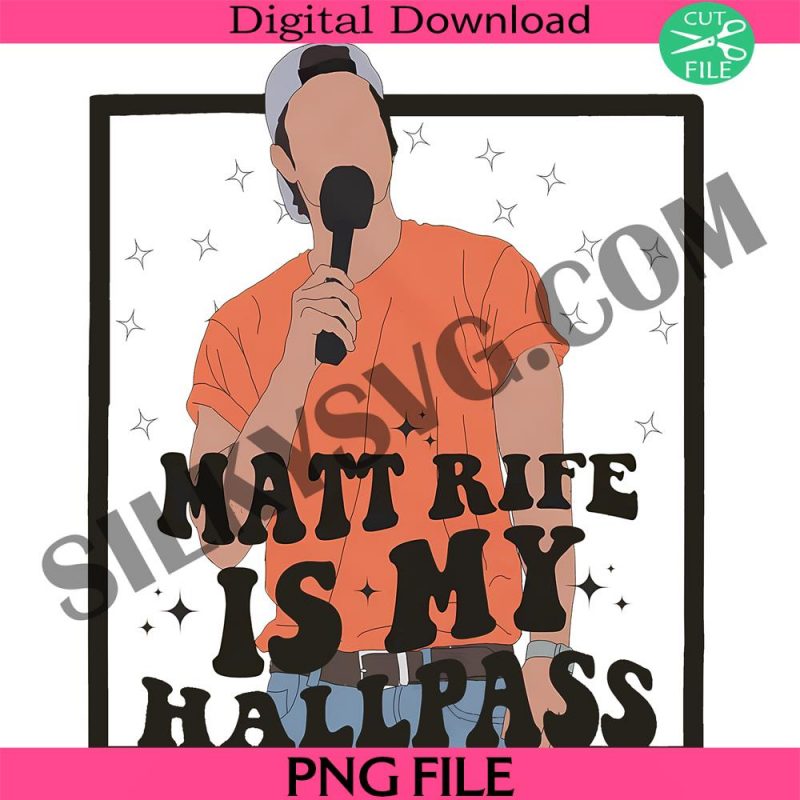 matt-rife-is-my-hallpass-png-cutting-file