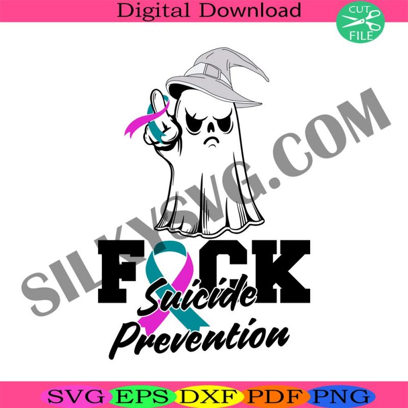 fck-suicide-svg-suicide-prevention-svg-health-awareness-svg-healthcare-svg-halloween-vibes-svg-ghost-svg