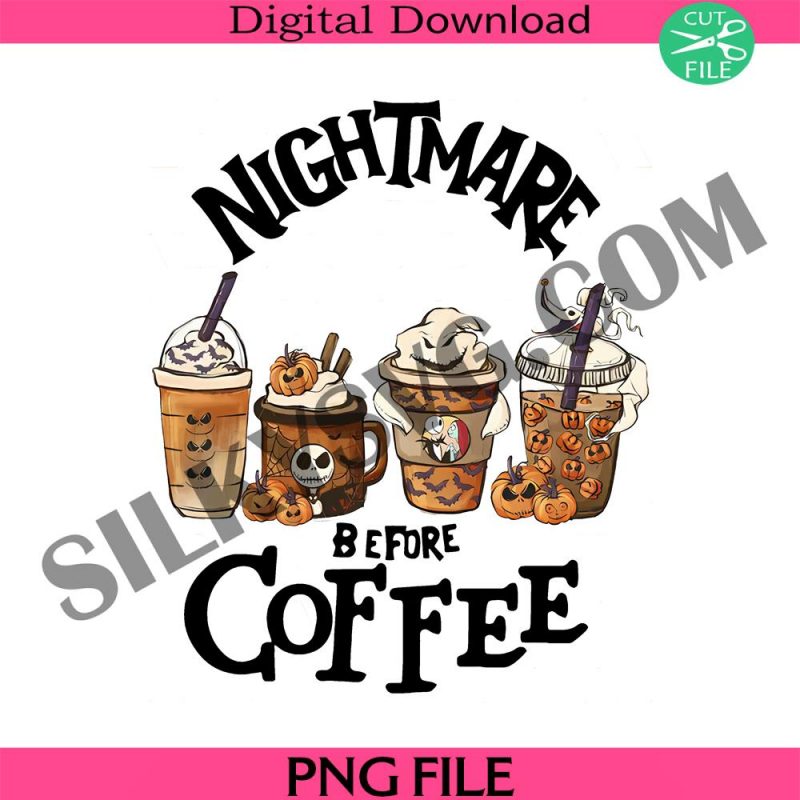 nightmare-before-coffee-png-nightmare-before-christmas-png-coffee-halloween-png-cofee-lover-png