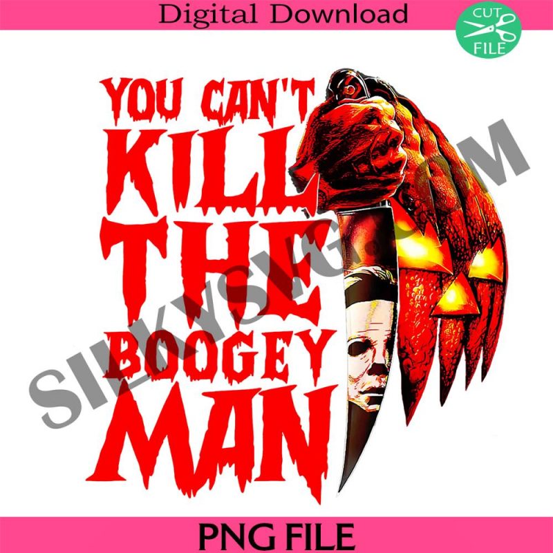 you-cant-kill-the-boogeyman-png-horror-pumpkin-halloween-png-horror-halloween-png-scary-halloween-png-funny-hallowee