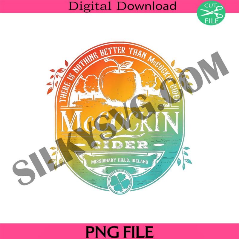 there-is-nothing-png-better-than-mccockin-png-cider-missionary-hills-png