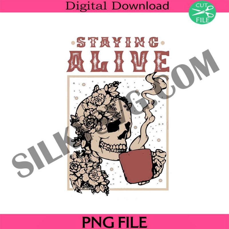 retro-staying-alive-skull-png-funny-skeleton-coffee-lover-png