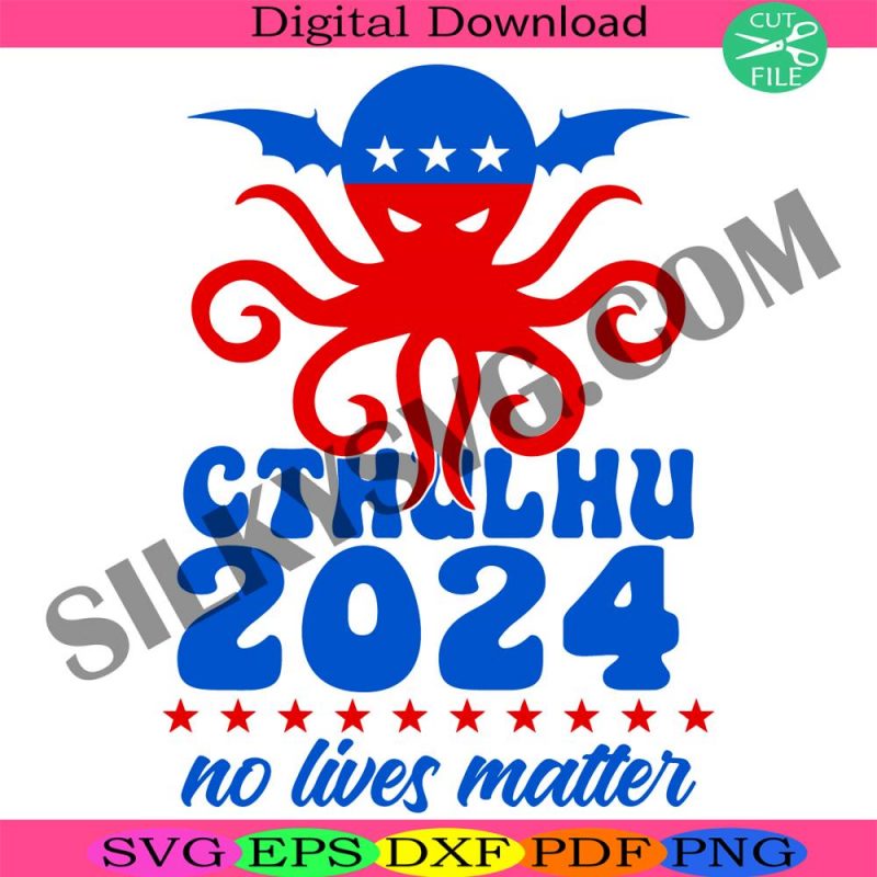 cthulhu-2024-no-lives-matter-png-digital-design-download-sub