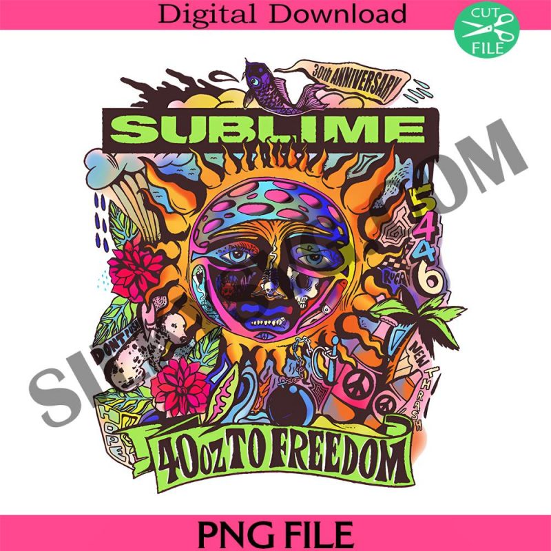 sublime-40-oz-to-freedom-30th-anniversary-png-graphic-design-png-sublime-to-freedom-png-sun-png-freedom-png