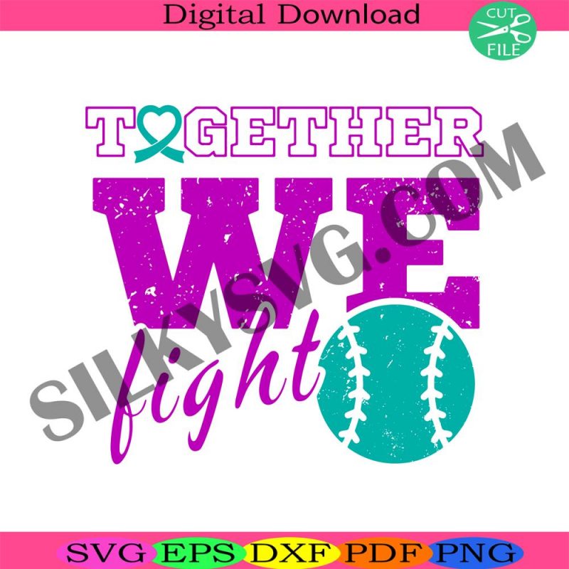 together-we-fight-svg-suicide-prevention-svg-suicide-awareness-svg-softball-cancer-svg-health-awareness-svg-fight-health-svg-support-health-svg