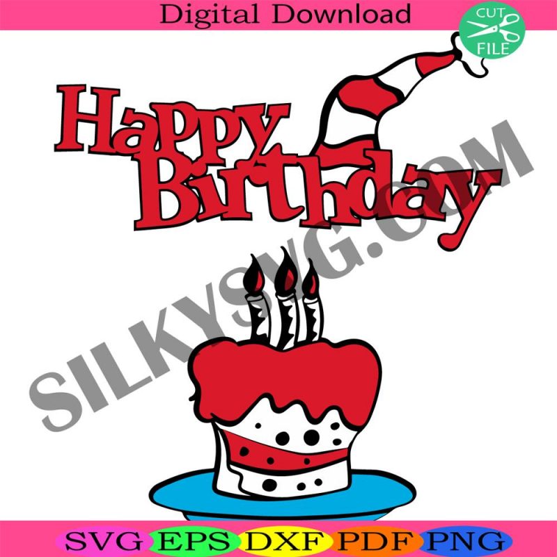 happy-birthday-the-cat-in-the-hat-svg-dr-seuss-svg-happy-birthday-svg-the-cat-in-the-hat-svg-happy-birthday-dr-seuss