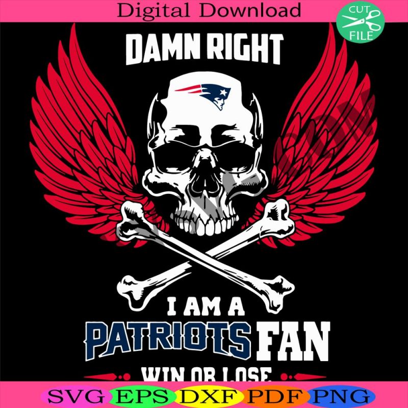 damn-right-i-am-a-new-england-patriots-fan-win