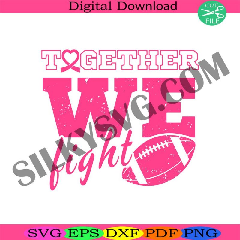 breast-cancer-svg-together-we-fight-svg-fight-cancer-svg-support-cancer-svg-tackle-cancer-svg-football-cancer-svg