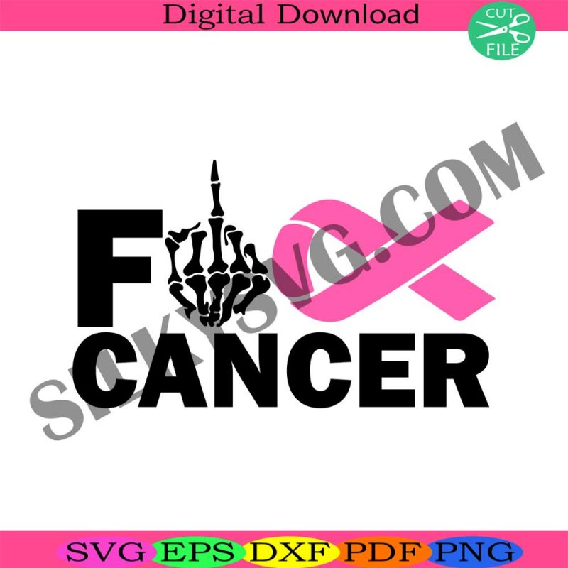 fck-cancer-svg-breast-cancer-svg-pink-ribbon-cancer-svg-world-breast-cancer-svg-skeleton-cancer-svg-cancer-awareness-svg