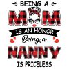 Being A Mom Is An Honor Being A Nanny Is Priceless Svg