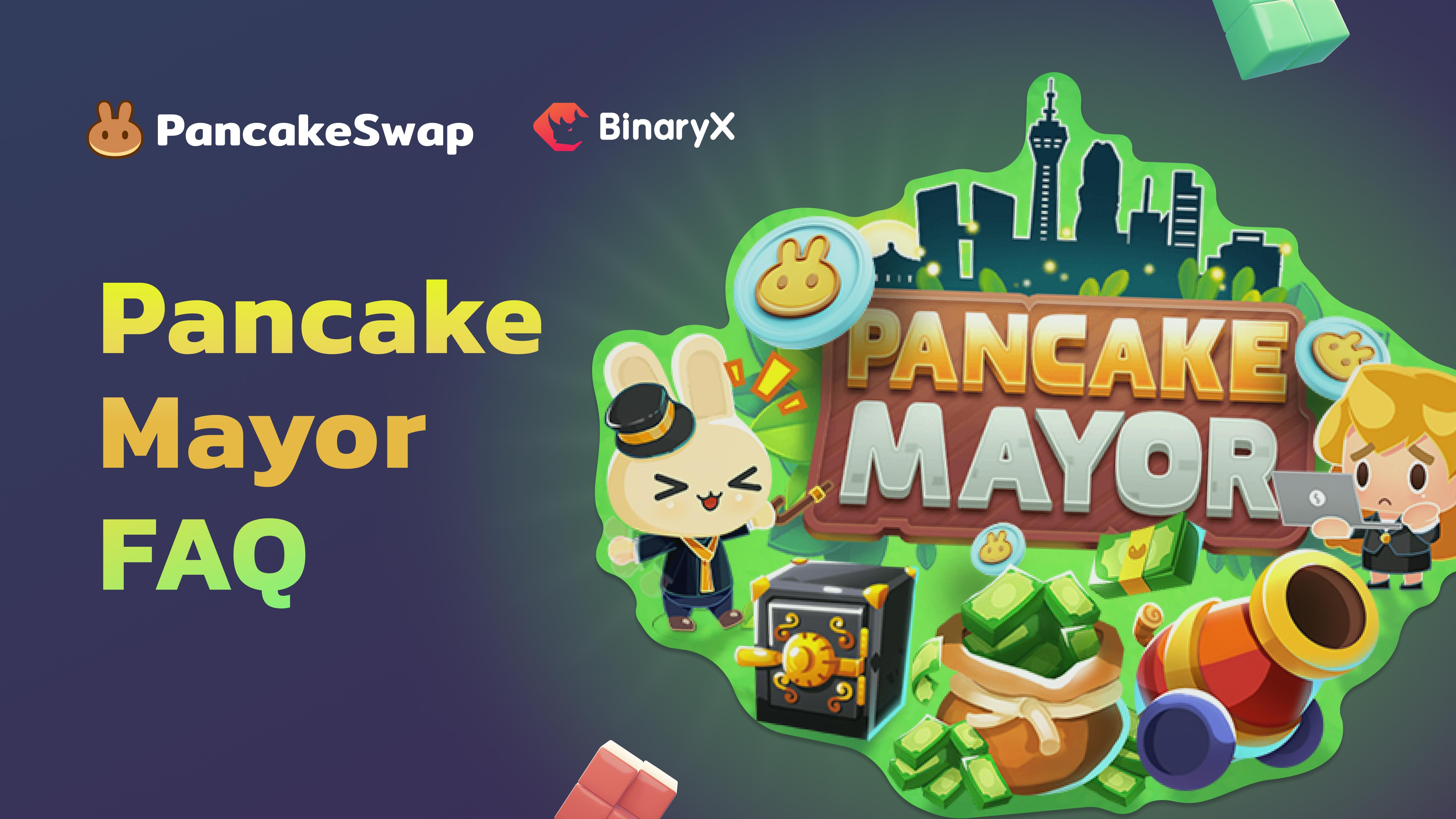 Pancake Mayor frequently asked questions (FAQ) PancakeSwap