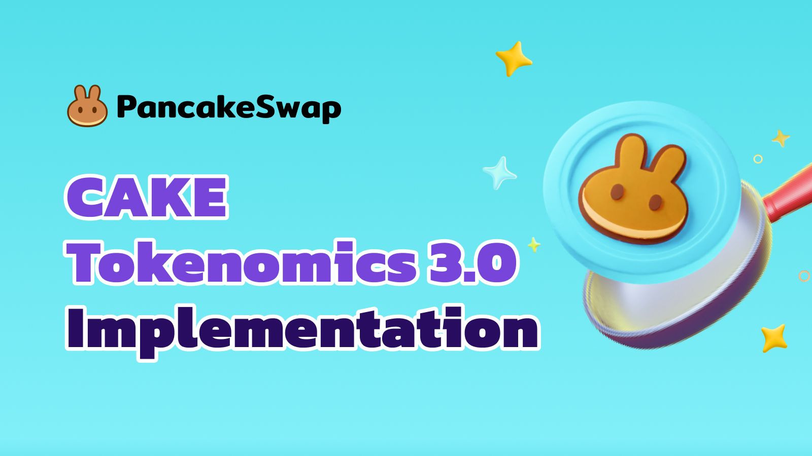 Implementation of CAKE Tokenomics 3.0: What You Need to Know | PancakeSwap