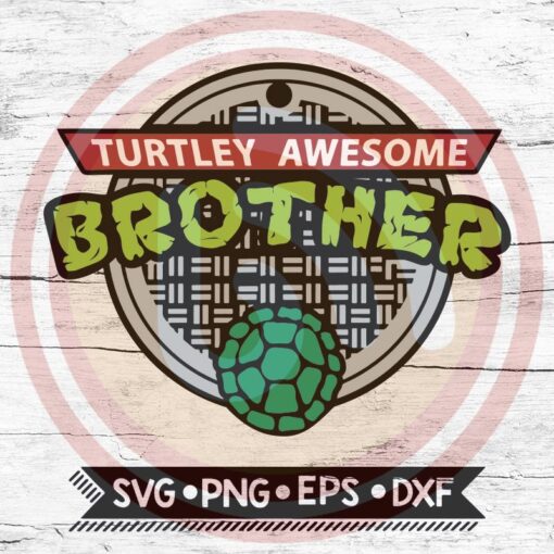 Digitalcricut2005208 Turtley Awesome Brother PNG SVG sublimation transfer vector clip art file digital download ninja turtles 1