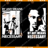 By Any Means Necessary Bundle SVG TD18082013