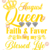 August queen faith and favor svg BD05082020