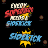 Every superhero needs a sidekick svg FD26082020
