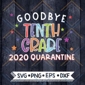 Last Day of School, Tenth Grade School SVG, Printable Sign, 10th Grade, Hello Summer, Quarantine