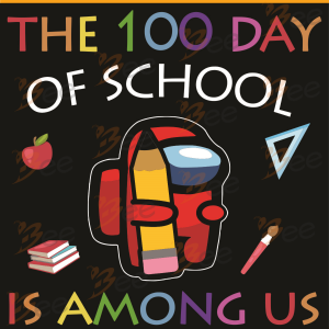 The 100 Days Of School Is Among Us Svg, Trending Svg, 100 Days Of