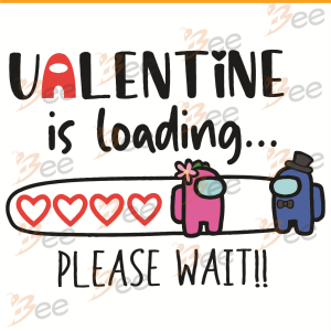 Among Us Valentine Is Loading Please Wait Svg, Valentine Svg, Among