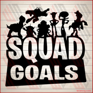 Squad Goals toy story svg, toy story svg, Buzz woody disney svg,