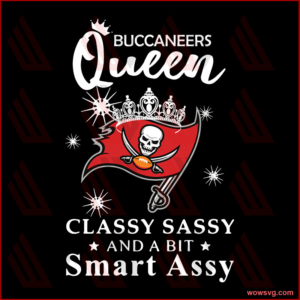 Queen Classy Sassy Tampa Bay Buccaneers,NFL Svg, Football Svg, Cricut