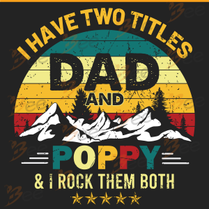 I Have Two Titles Dad And Poppy I Rock Them Both Svg, Trending Svg,