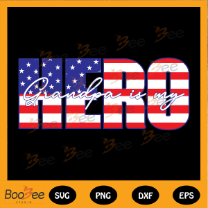 Grandpa Is My Hero Svg, Usa Flag Svg, Memorial Day Svg, Happy Fathers
