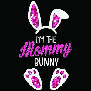 I m The Mommy Bunny mockup