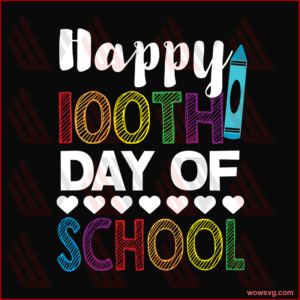 Happy 100th day of school SVG Files For Silhouette, Files For Cricut,