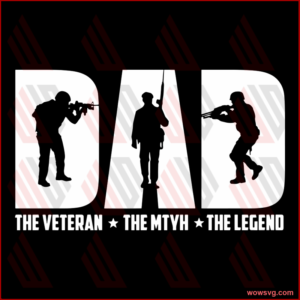 Dad The veteran svg, Family Svg, Family Quotes Svg, Family Decoration