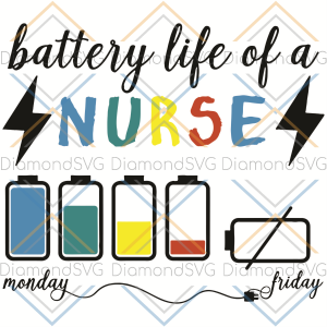 Battery Life Of A Nurse Svg Trending Svg Nurse Svg