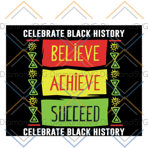 Believe Achieve Succeed Black History Gift Political, believe,