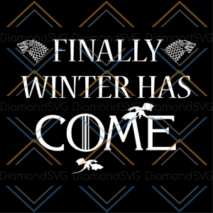 Finally winter has come game of thrones svg, Game Svg, Gamer Svg,