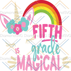 Fifth is grade magical svg, back to school svg, unicorn svg, students