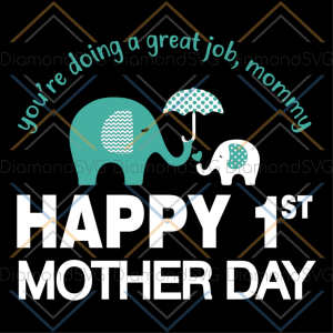 Happy 1st mother day svg, mothers day svg, mom svg, mom gift,