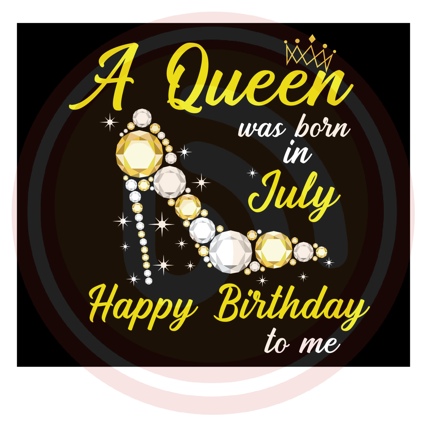 A Queen Was Born In July Svg Queen Born In July Svg July Girl Svg 