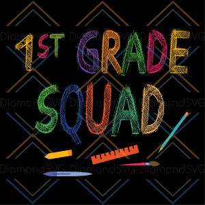 1st grade squad svg, back to school svg, school svg, teacher svg,