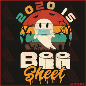 2020 is Boo sheet svg, Boo svg, Boo sheet svg, Boo Boo svg, Boo Boo